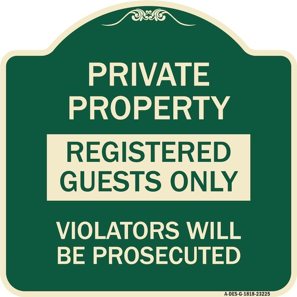 Registered Guests Violators Will Prosecuted Heavy-Gauge Aluminum Sign, 18" H, G-1818-23225